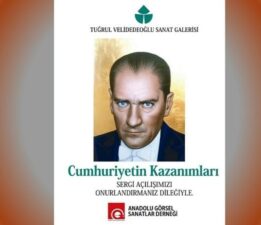 “Cumhuriyetin Kazanımları” Sergisi Tuğrul Velidedeoğlu Sanat Galerisi’nde Açılıyor