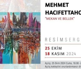 Mehmet Hacıfettahoğlu’nun “Mekan ve Bellek” Sergisi Fırça Sanat Galerisi’nde