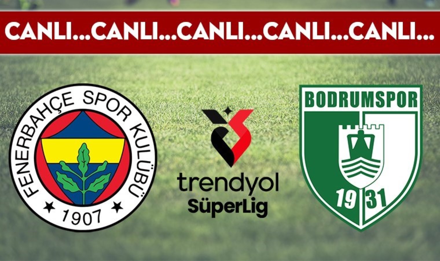 CANLI YAYIN: Fenerbahçe – Bodrum FK CANLI ANLATIM – 2024-2025 sezonu Süper Lig 10. hafta