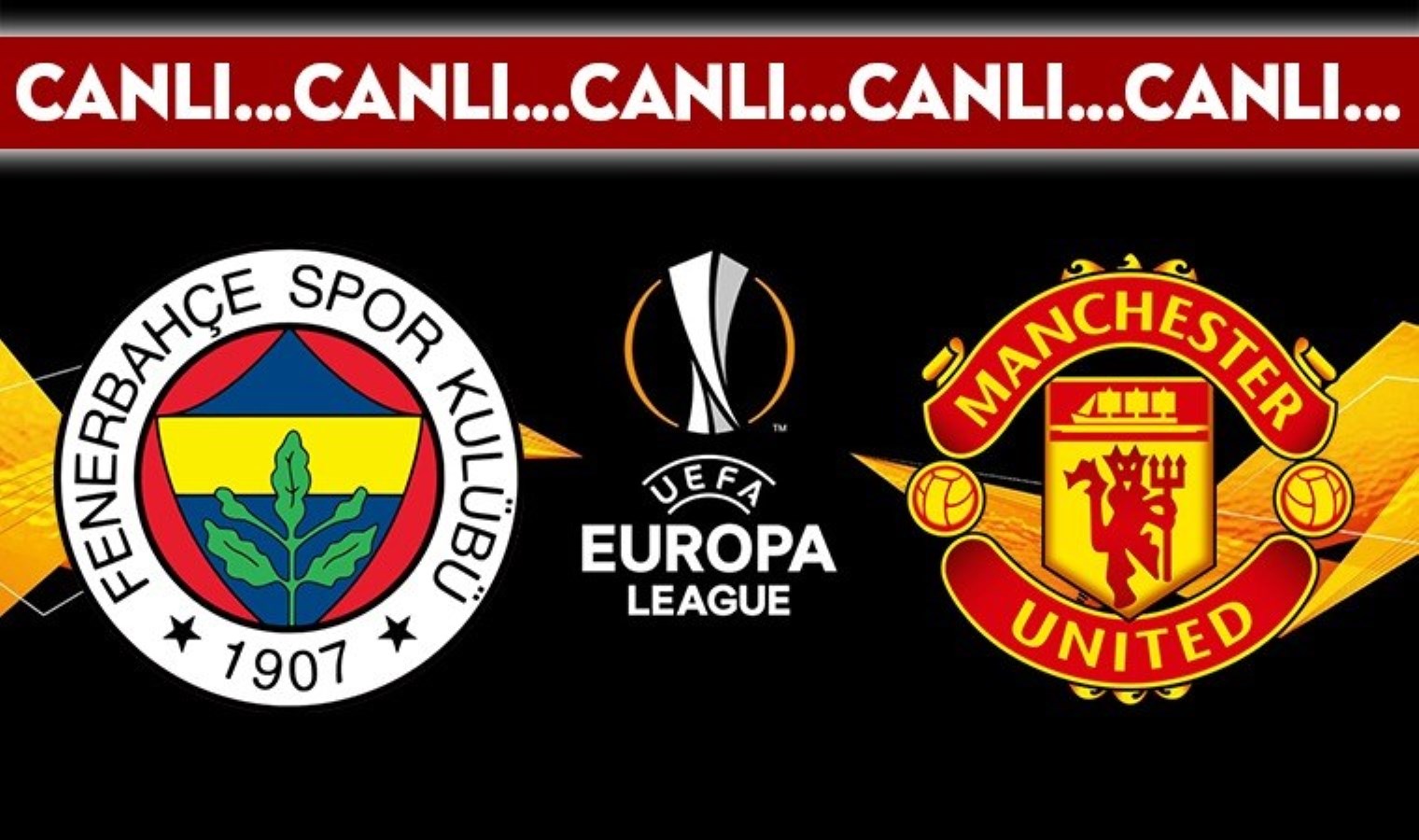 CANLI YAYIN: Fenerbahçe – Manchester United CANLI ANLATIM – 2024/2025 Sezonu UEFA Avrupa Ligi’nin 3. haftası