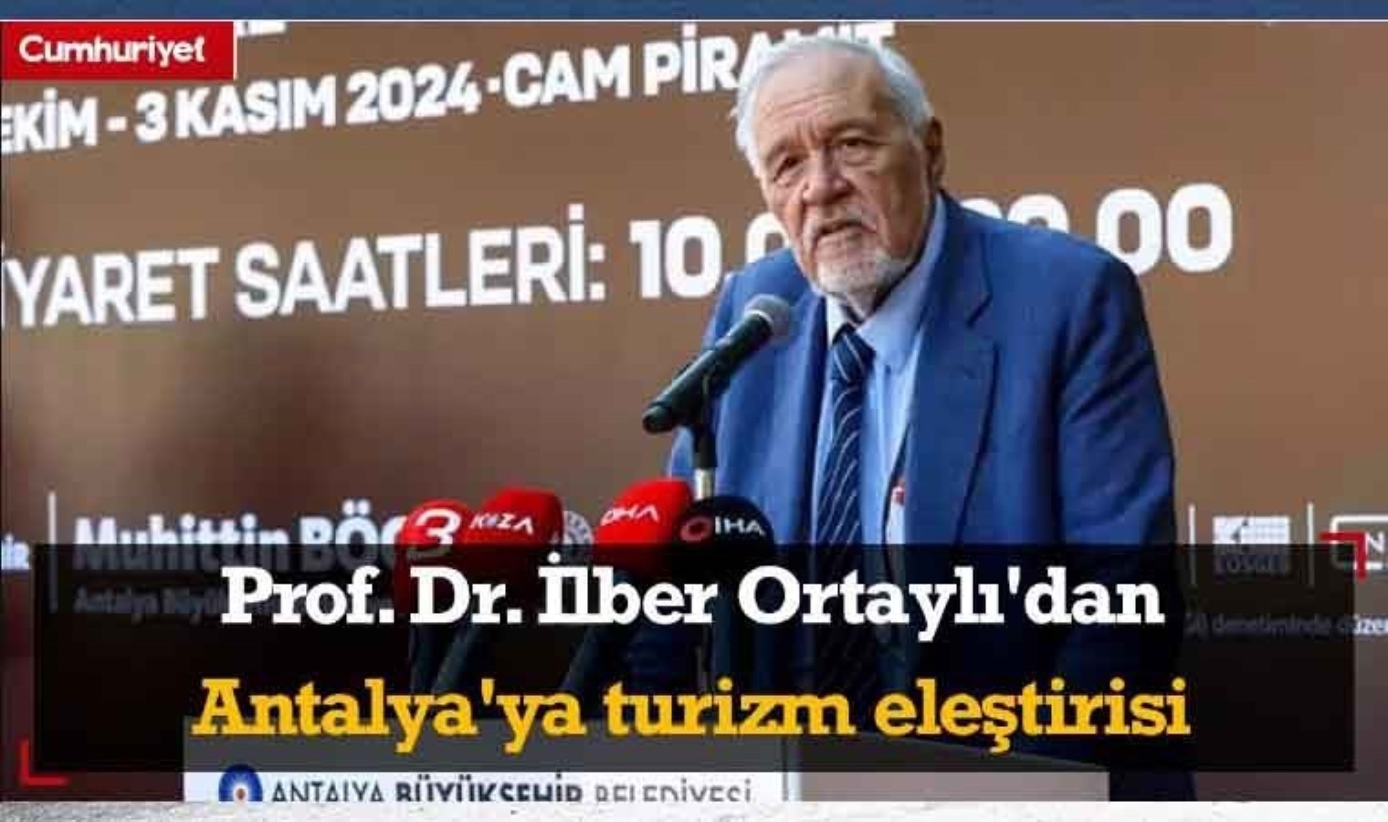 Prof. Dr. İlber Ortaylı’dan Antalya’ya turizm eleştirisi