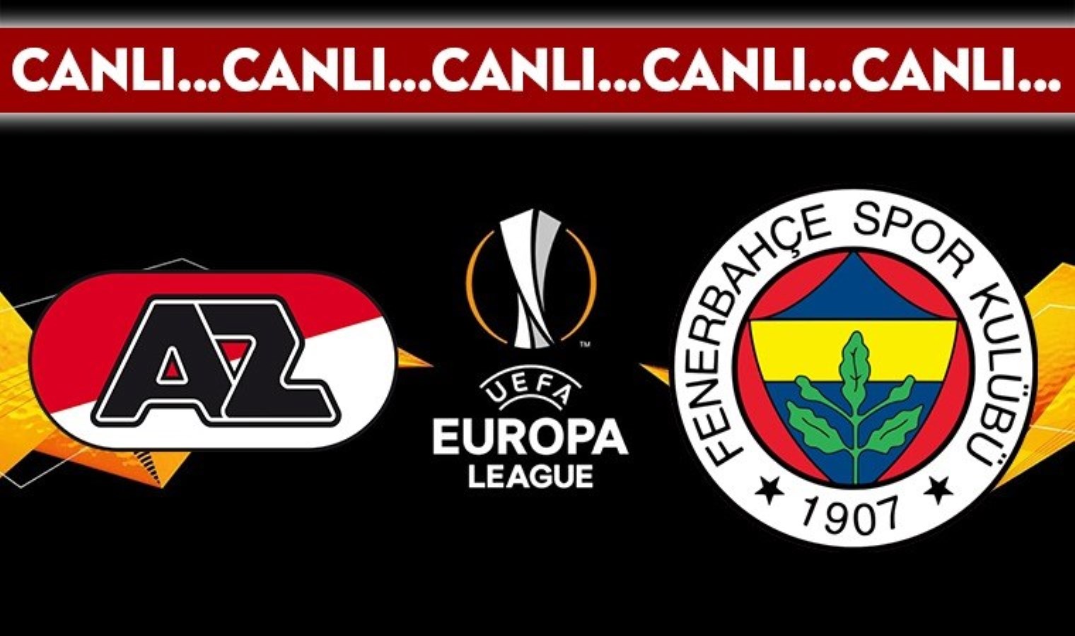 CANLI YAYIN: AZ Alkmaar  – Fenerbahçe CANLI YANLATIM – 2024 / 2025 Sezonu UEFA Avrupa Ligi’nin 4. haftası