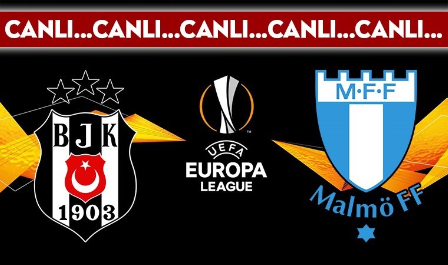 CANLI YAYIN: Beşiktaş – Malmö CANLI ANLATIM – 2024/2025 UEFA Avrupa Ligi 4. hafta