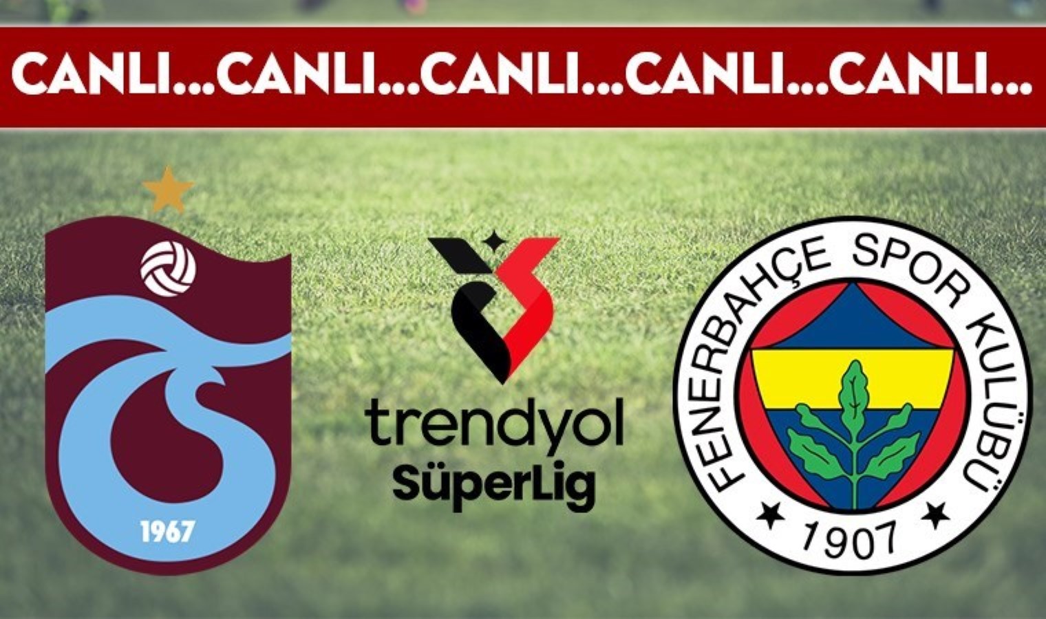 CANLI YAYIN: Trabzonspor – Fenerbahçe CANLI ANLATIM – 2024-2025 sezonu Süper Lig 11. hafta